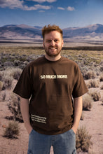 Load image into Gallery viewer, So Much More Tee