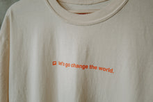 Load image into Gallery viewer, Change The World Tee - Ivory
